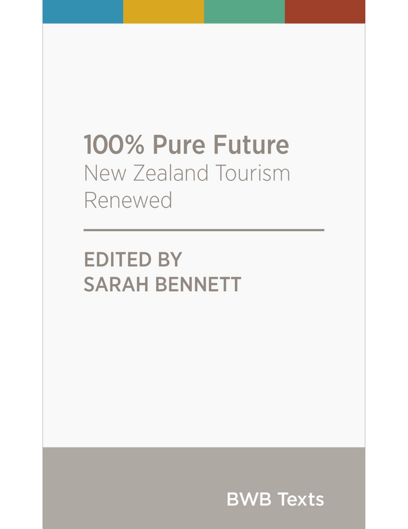 100% Pure Future - New Zealand Tourism Renewed