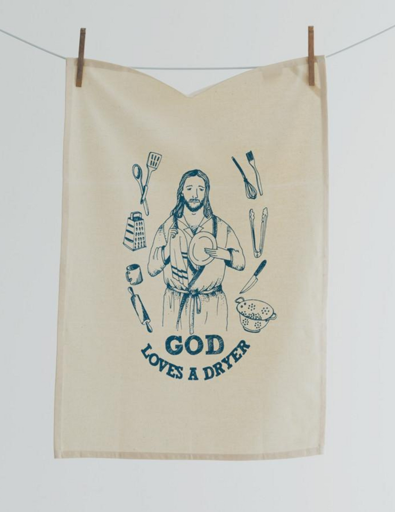 God Loves a Dryer Tea Towel