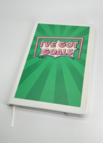 I've Got Goals Notebook