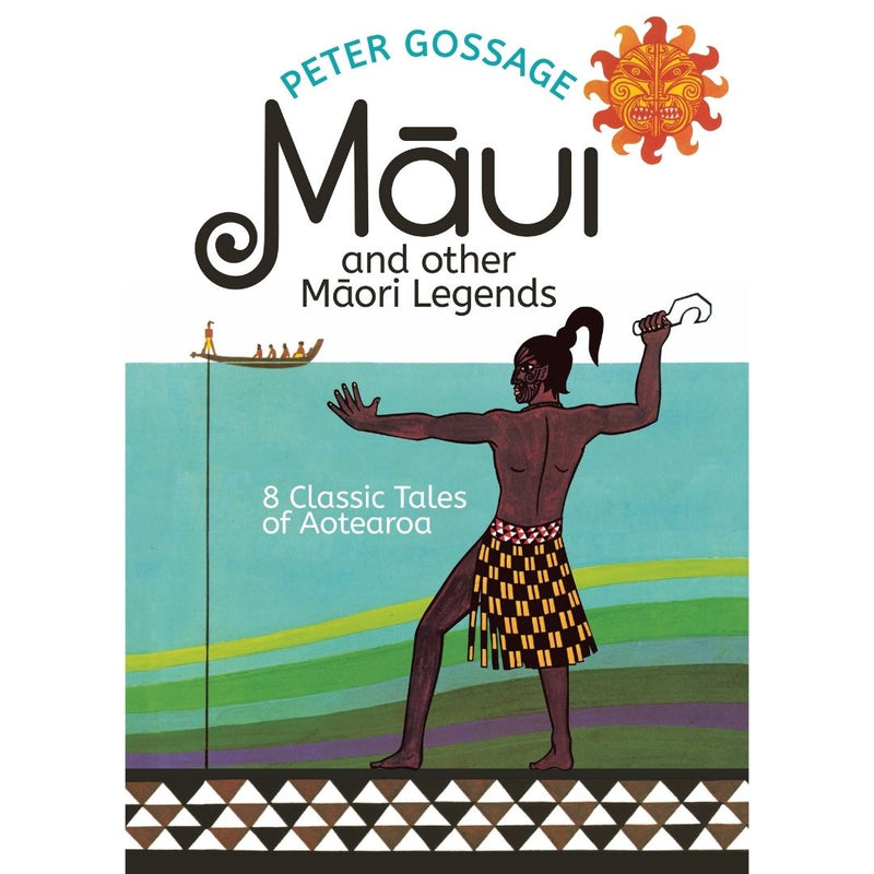 Maui and Other Maori Legends: 8 Classic Tales of Aotearoa